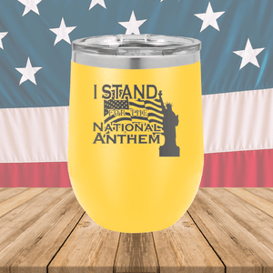 I Stand for the National Anthem 1 Tumbler - Stainless Steel - 2572 -