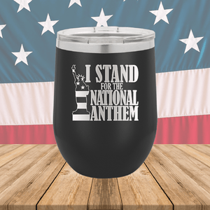 I Stand for the National Anthem 2 Tumbler - Stainless Steel - 2573 -