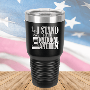 I Stand for the National Anthem 2 Tumbler - Stainless Steel - 2573 -