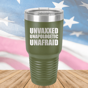 Unvaxxed Unapologetic Unafraid Tumbler - Stainless Steel - 2609 -