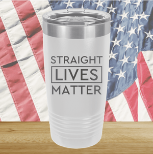 Straight Lives Matter Tumbler - Stainless Steel - 2612 -