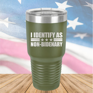 I Identify as Non-Bidenary 1 Tumbler - Stainless Steel - 2618 -