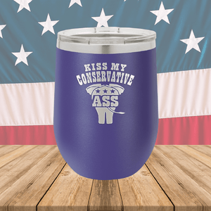 Kiss my Conservative Ass 1 Tumbler - Stainless Steel - 2657 -