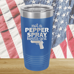Not a Pepper Spray Kinda Girl Tumbler - Stainless Steel - 2668 -