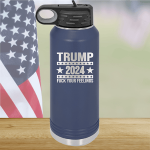 Trump 2024 Fuck Your Feelings Tumbler - Stainless Steel - 2684 -