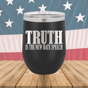 Truth is the New Hate Speech Tumbler - Stainless Steel - 2698 -