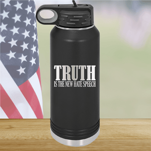 Truth is the New Hate Speech Tumbler - Stainless Steel - 2698 -