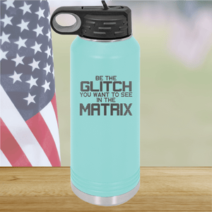 Be the Glitch You Want to See in the Matrix Tumbler - Stainless Steel - 2737 -