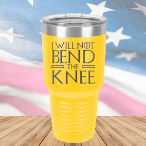 I Will Not Bend the Knee Tumbler - Stainless Steel - 2759 -