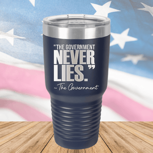 The Government Never Lies Signed the Government 2 Tumbler - Stainless Steel - 2768 -