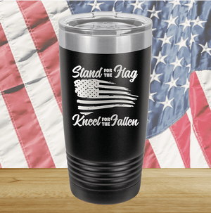 Stand for the Flag Kneel for the Fallen Tumbler - Stainless Steel - 1248 -