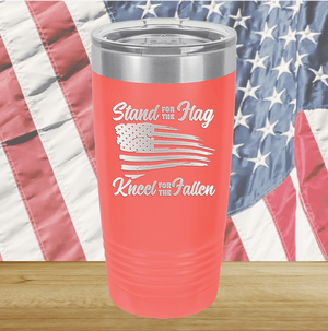 Stand for the Flag Kneel for the Fallen Tumbler - Stainless Steel - 1248 -