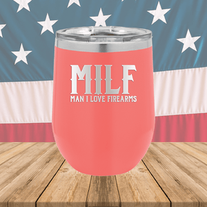 MILF Man I Love Firearms Tumbler - Stainless Steel - 1264 -