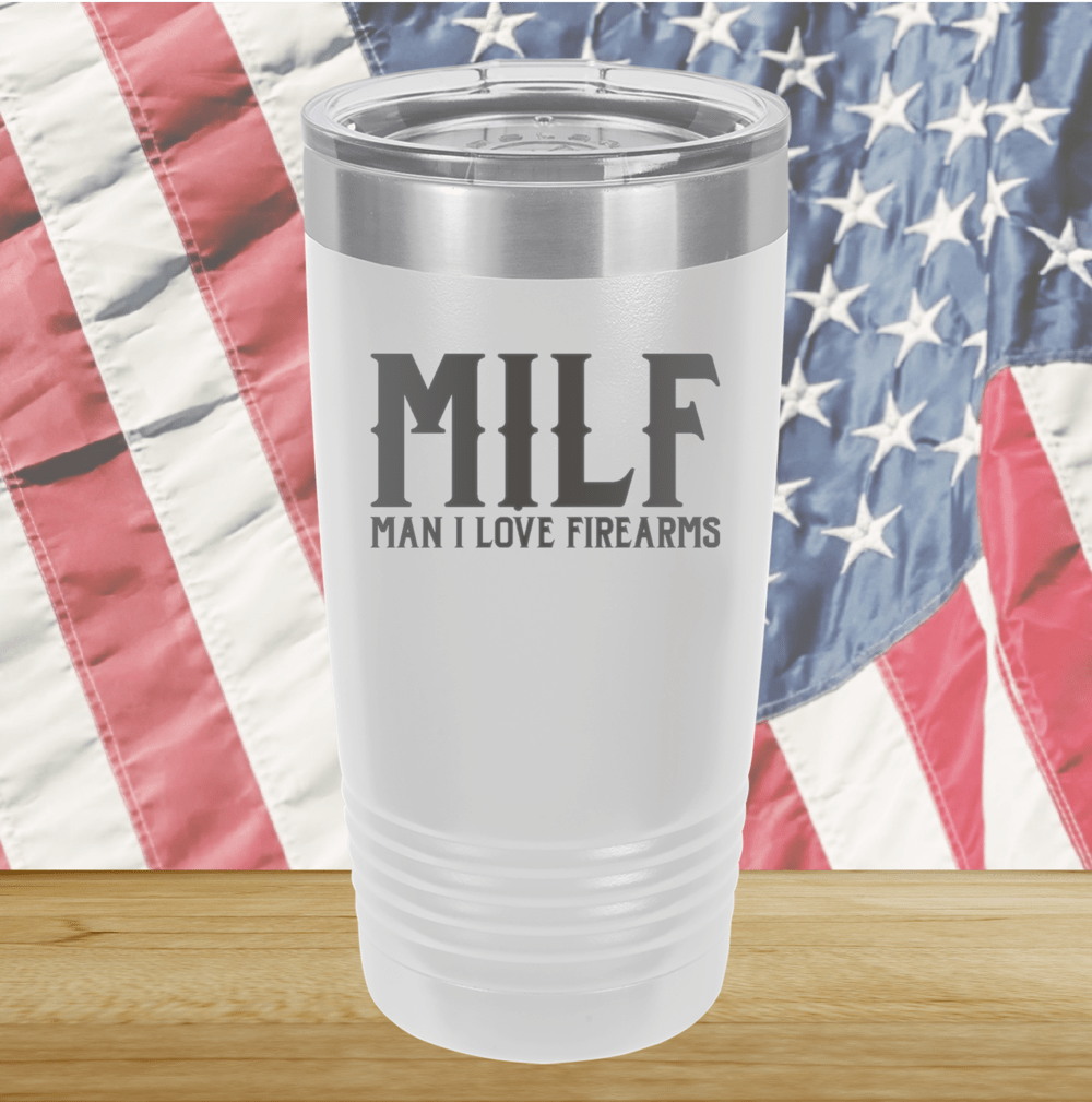 MILF Man I Love Firearms Tumbler - Stainless Steel - 1264 -