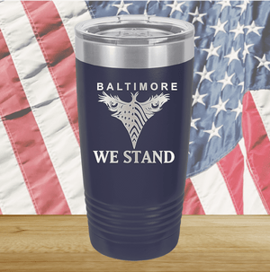 Baltimore We Stand Tumbler - Stainless Steel - 1266 -