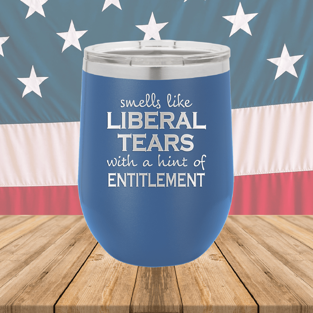 Smells Like Liberal Tears Tumbler - Stainless Steel - 1855 -