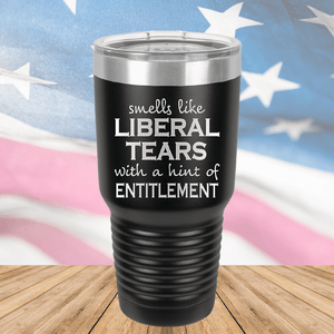 Smells Like Liberal Tears Tumbler - Stainless Steel - 1855 -