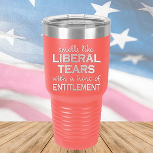 Smells Like Liberal Tears Tumbler - Stainless Steel - 1855 -