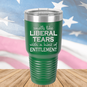 Smells Like Liberal Tears Tumbler - Stainless Steel - 1855 -