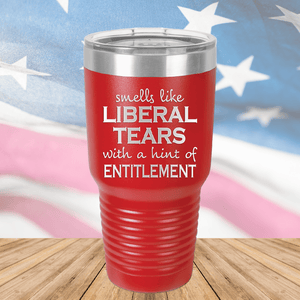 Smells Like Liberal Tears Tumbler - Stainless Steel - 1855 -