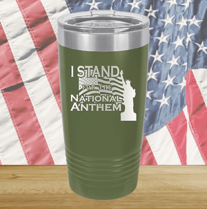 I Stand for the National Anthem 1 Tumbler - Stainless Steel - 2572 -