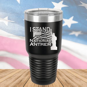 I Stand for the National Anthem 1 Tumbler - Stainless Steel - 2572 -