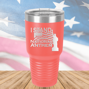 I Stand for the National Anthem 1 Tumbler - Stainless Steel - 2572 -