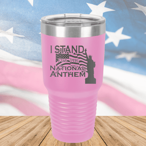 I Stand for the National Anthem 1 Tumbler - Stainless Steel - 2572 -