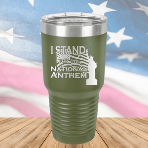 I Stand for the National Anthem 1 Tumbler - Stainless Steel - 2572 -