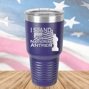 I Stand for the National Anthem 1 Tumbler - Stainless Steel - 2572 -