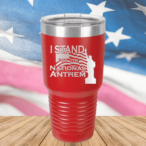 I Stand for the National Anthem 1 Tumbler - Stainless Steel - 2572 -