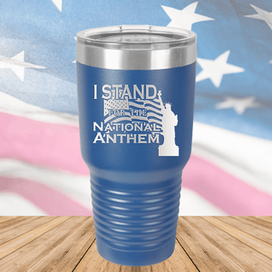 I Stand for the National Anthem 1 Tumbler - Stainless Steel - 2572 -