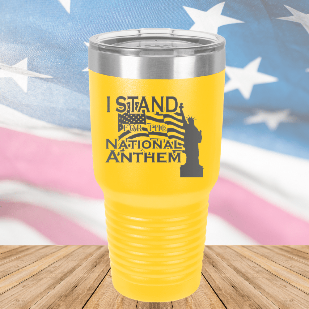 I Stand for the National Anthem 1 Tumbler - Stainless Steel - 2572 -