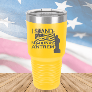 I Stand for the National Anthem 1 Tumbler - Stainless Steel - 2572 -