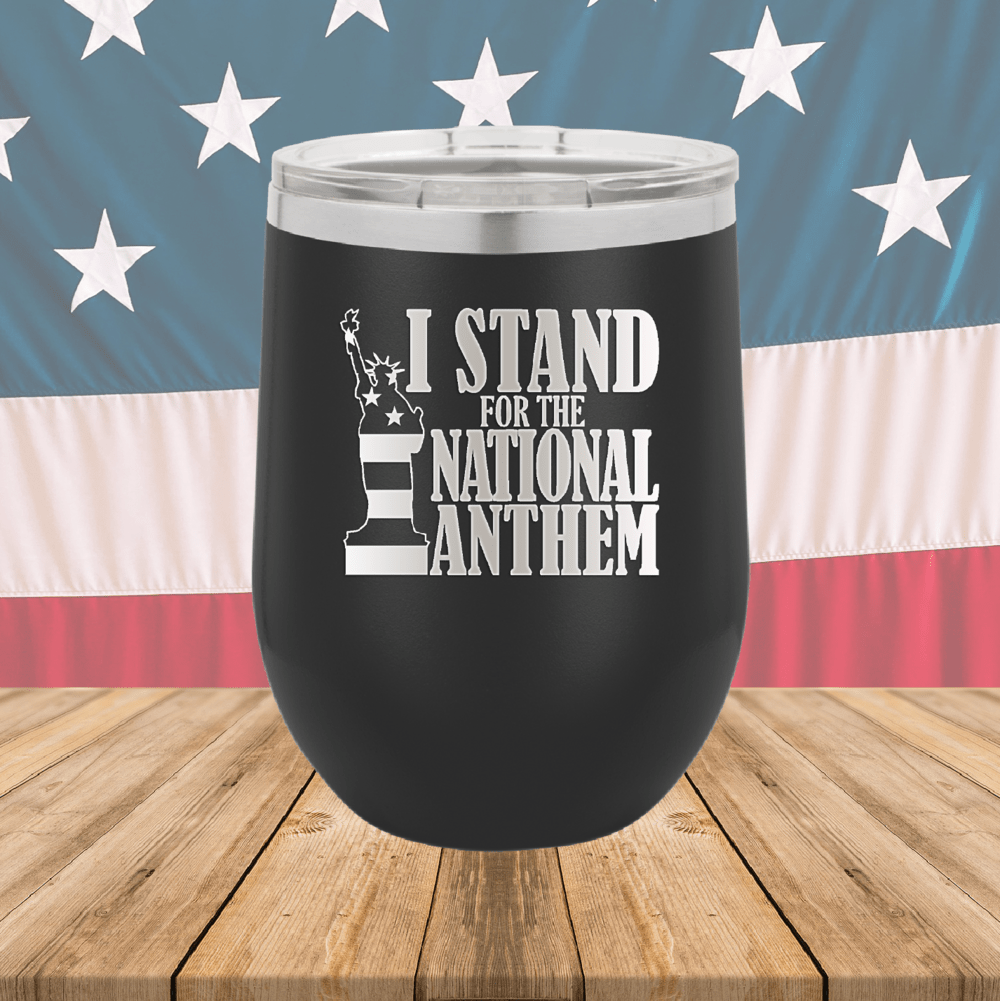I Stand for the National Anthem 2 Tumbler - Stainless Steel - 2573 -