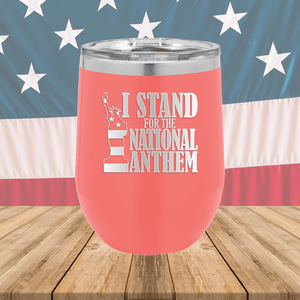 I Stand for the National Anthem 2 Tumbler - Stainless Steel - 2573 -