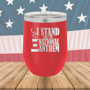 I Stand for the National Anthem 2 Tumbler - Stainless Steel - 2573 -