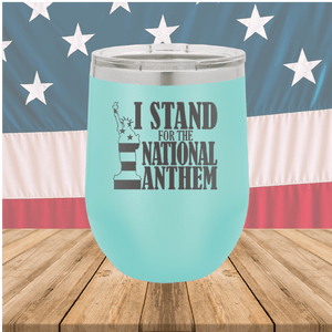 I Stand for the National Anthem 2 Tumbler - Stainless Steel - 2573 -