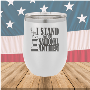 I Stand for the National Anthem 2 Tumbler - Stainless Steel - 2573 -