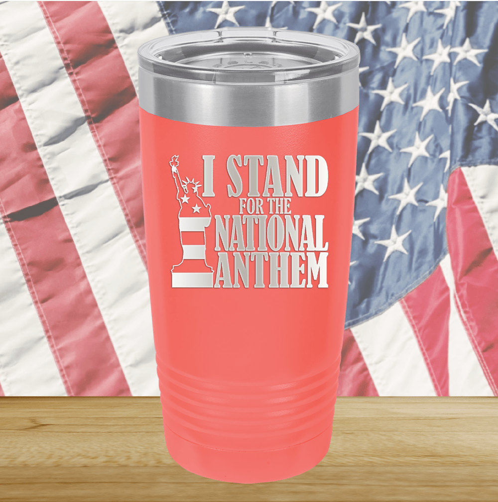 I Stand for the National Anthem 2 Tumbler - Stainless Steel - 2573 -