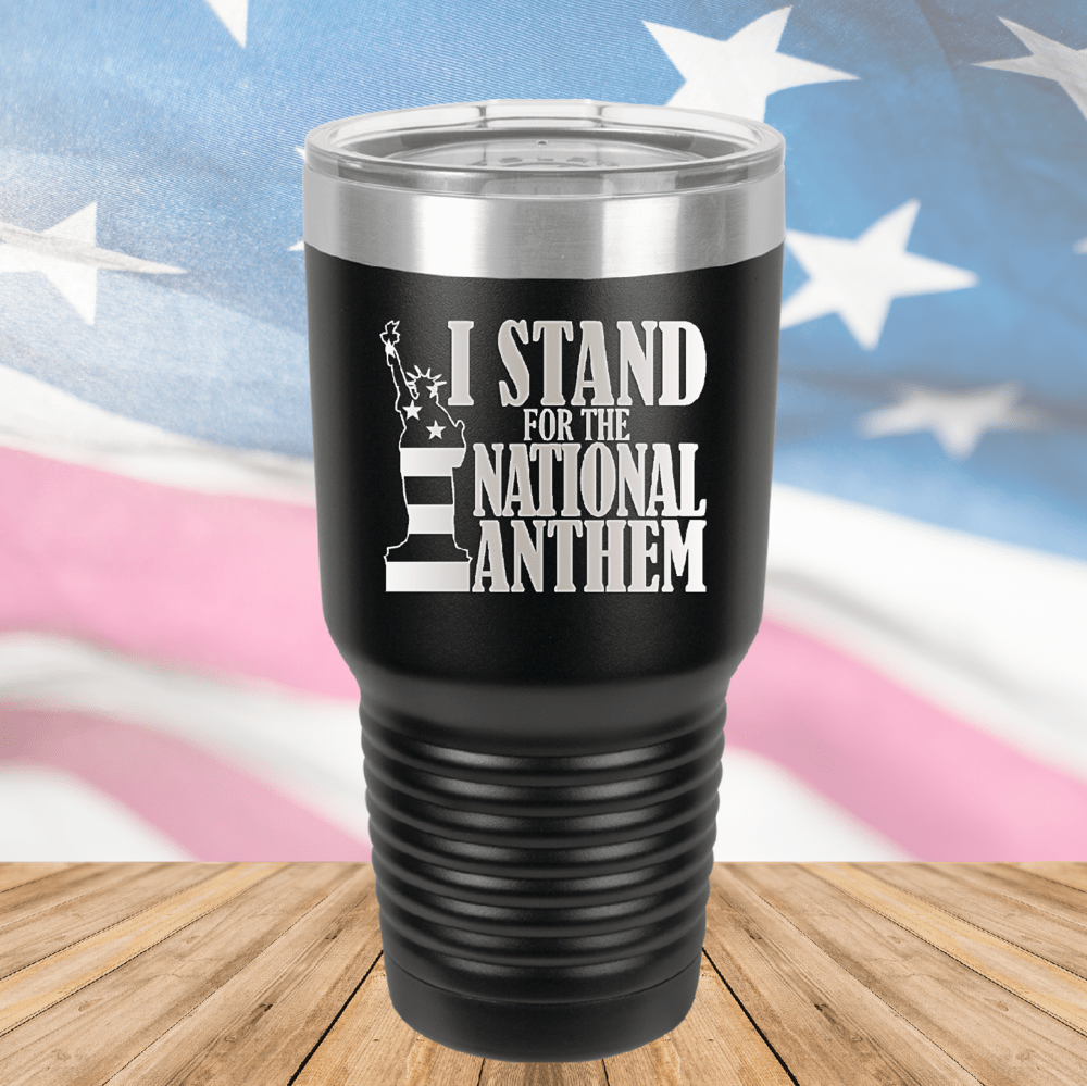 I Stand for the National Anthem 2 Tumbler - Stainless Steel - 2573 -