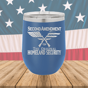 Second Amendment Original Homeland Security Tumbler - Stainless Steel - 2577 -