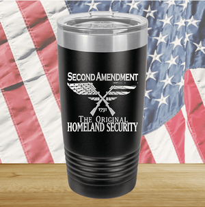 Second Amendment Original Homeland Security Tumbler - Stainless Steel - 2577 -