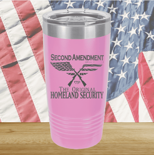 Second Amendment Original Homeland Security Tumbler - Stainless Steel - 2577 -