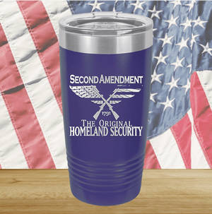 Second Amendment Original Homeland Security Tumbler - Stainless Steel - 2577 -