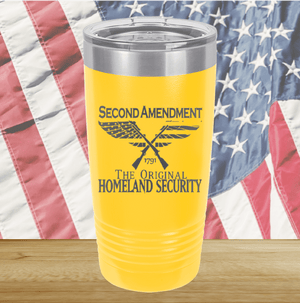 Second Amendment Original Homeland Security Tumbler - Stainless Steel - 2577 -