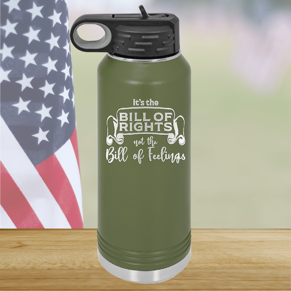 Its the Bill of Rights Not the Bill of Feelings Tumbler - Stainless Steel - 2578 -
