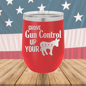 Shove Gun Control Up Your Ass Donkey Tumbler - Stainless Steel - 2579 -