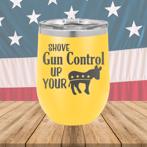 Shove Gun Control Up Your Ass Donkey Tumbler - Stainless Steel - 2579 -