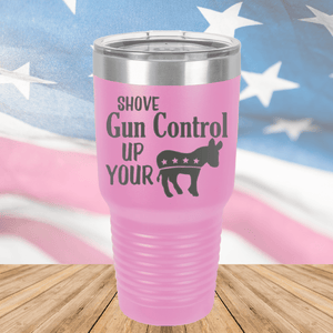 Shove Gun Control Up Your Ass Donkey Tumbler - Stainless Steel - 2579 -